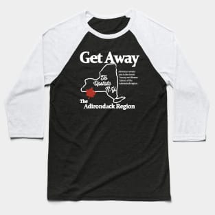 Get Away To Upstate New York Baseball T-Shirt